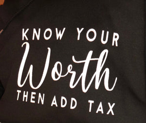 Know Your Worth Then Add Tax